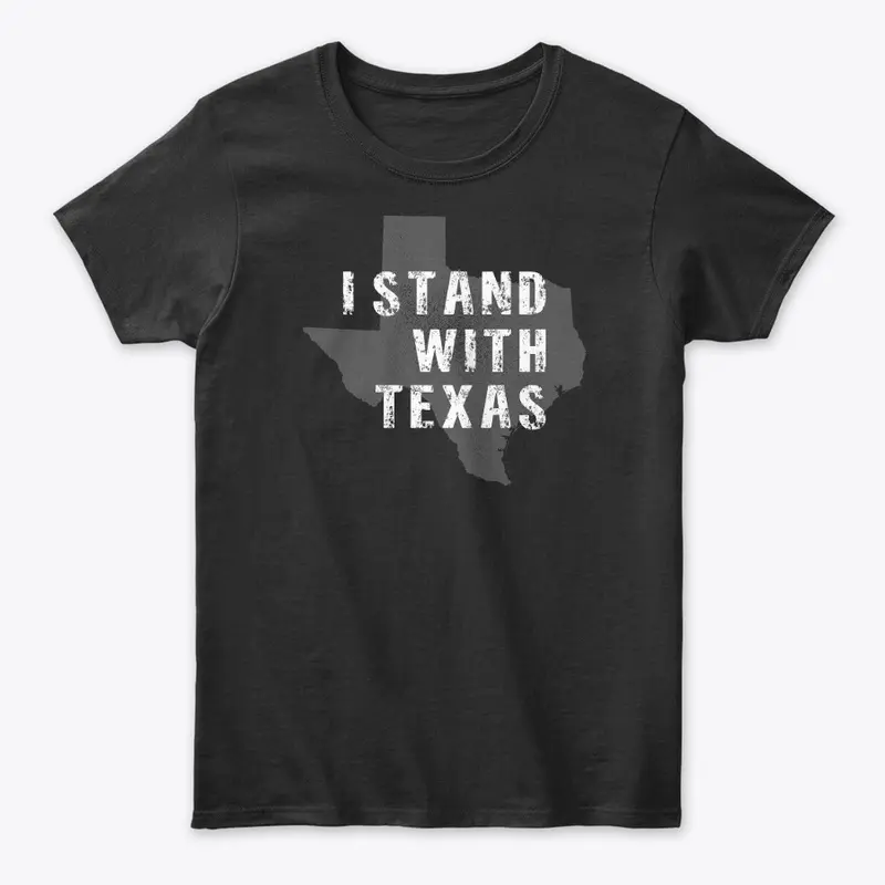 I STAND WITH TEXAS