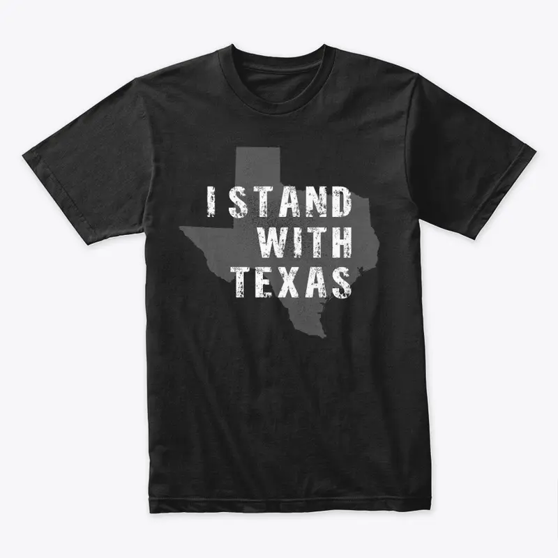 I STAND WITH TEXAS