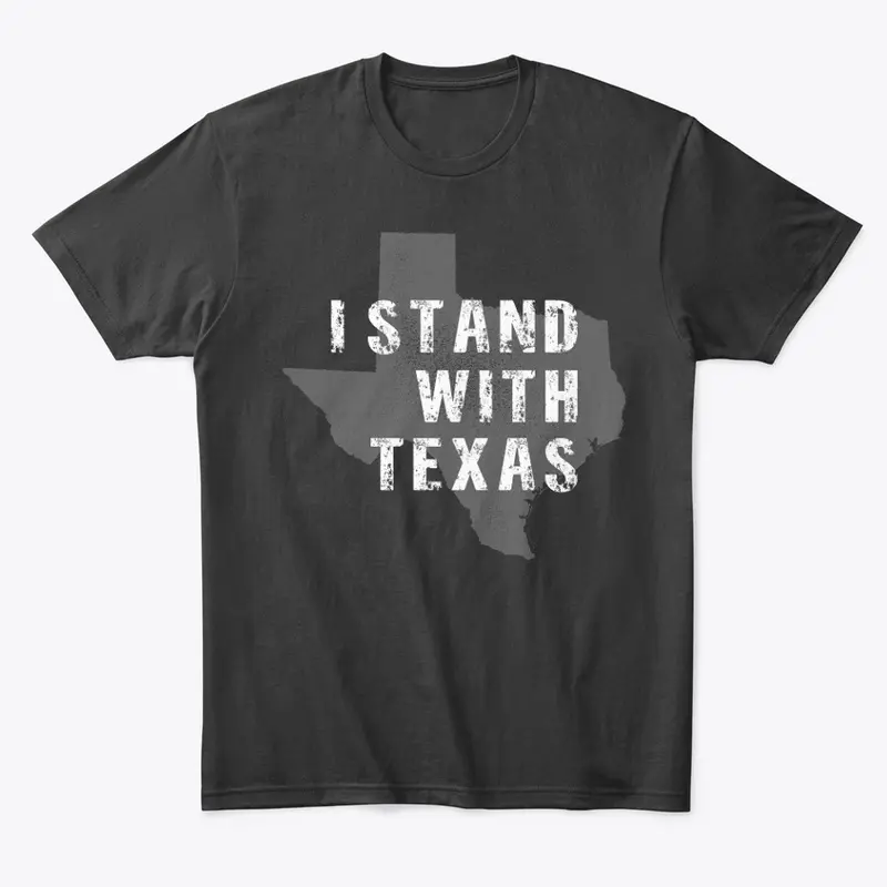 I STAND WITH TEXAS