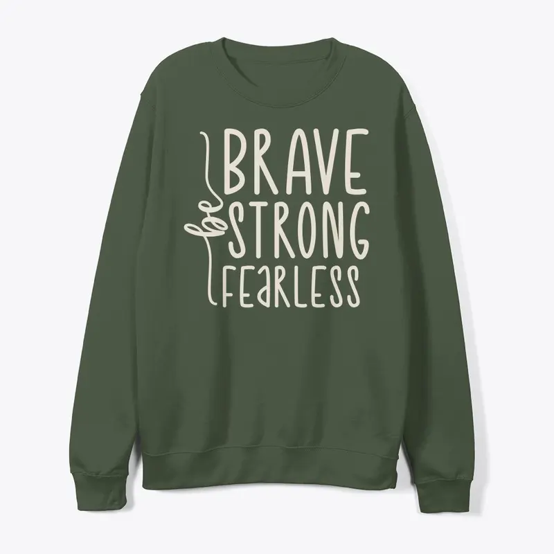 Brave, Strong &amp; Fearless