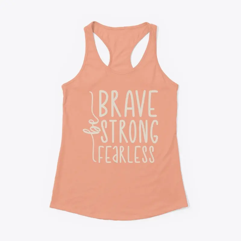 Brave, Strong &amp; Fearless