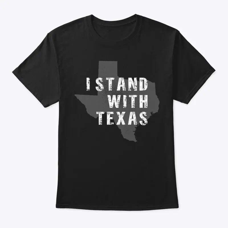 I STAND WITH TEXAS