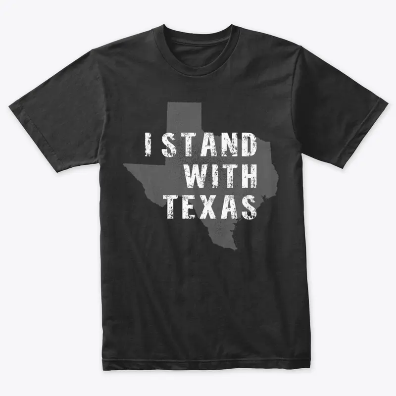 I STAND WITH TEXAS