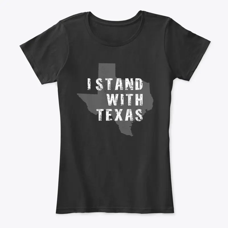 I STAND WITH TEXAS