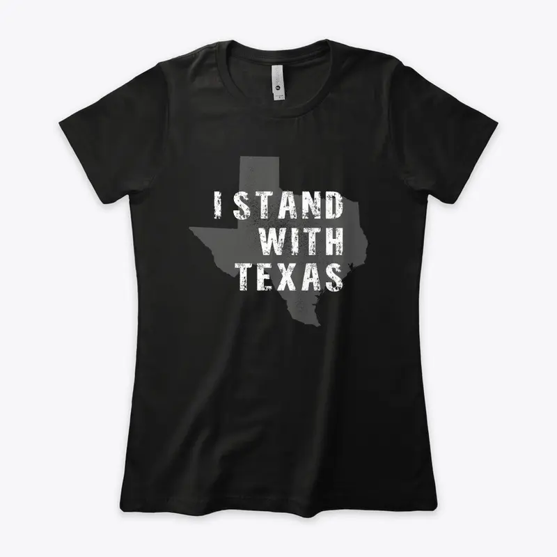 I STAND WITH TEXAS