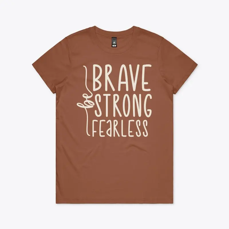 Brave, Strong &amp; Fearless